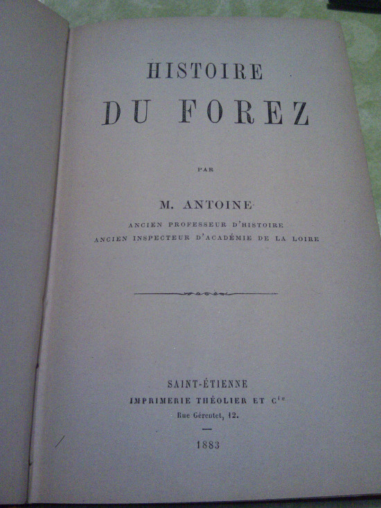 Livre Histoire du Forez, par M Antoine